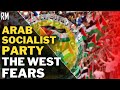Why is the west afraid of this arab socialist party