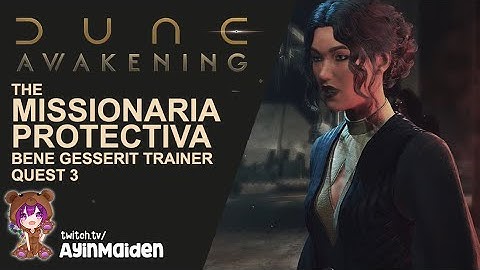 The Missionaria Protectiva - Bene Gesserit Trainer Quest 3 | Dune: Awakening