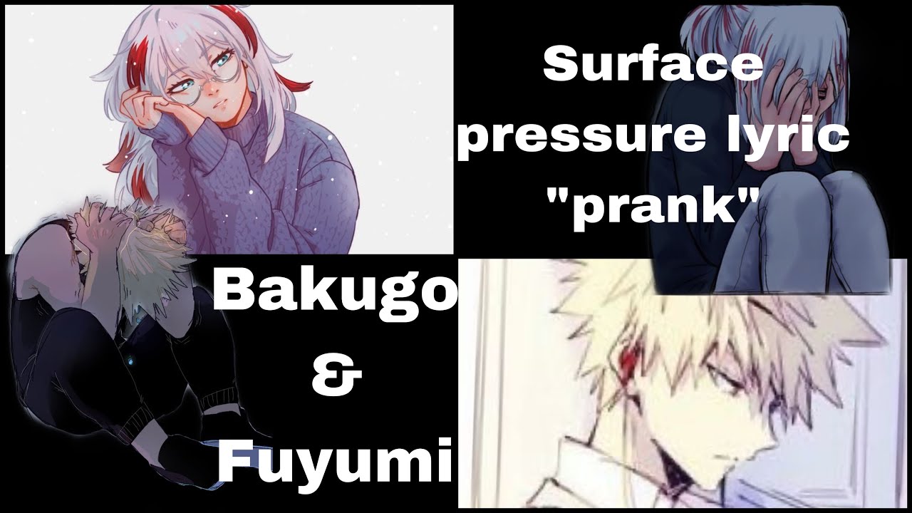 Surface pressure|Lyric "prank"|Bakugo & Fuyumi