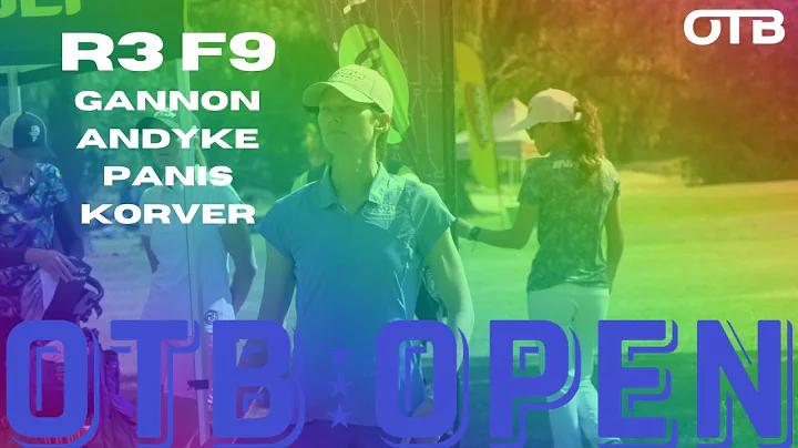 2021 OTB Open | R3 F9 | Gannon, AnDyke, Panis, Kor...