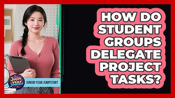 How Do Student Groups Delegate Project Tasks?