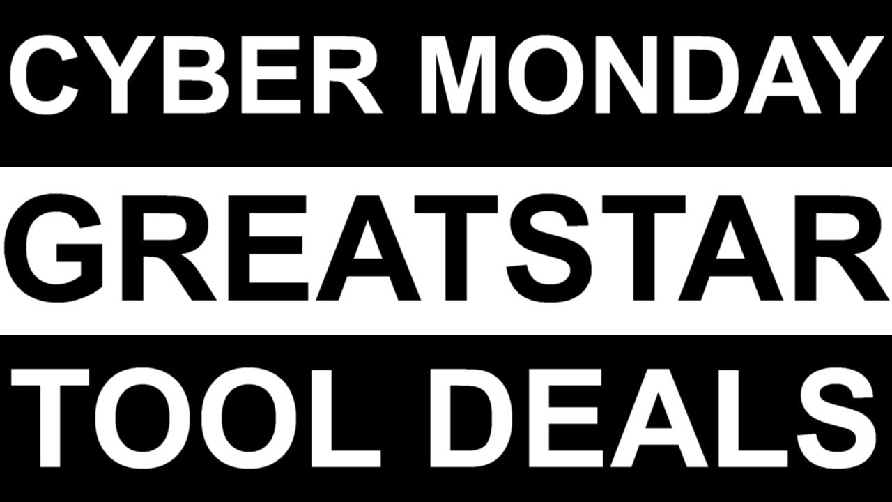 Amazing Cyber Monday Tool Deals From GreatStar! YouTube