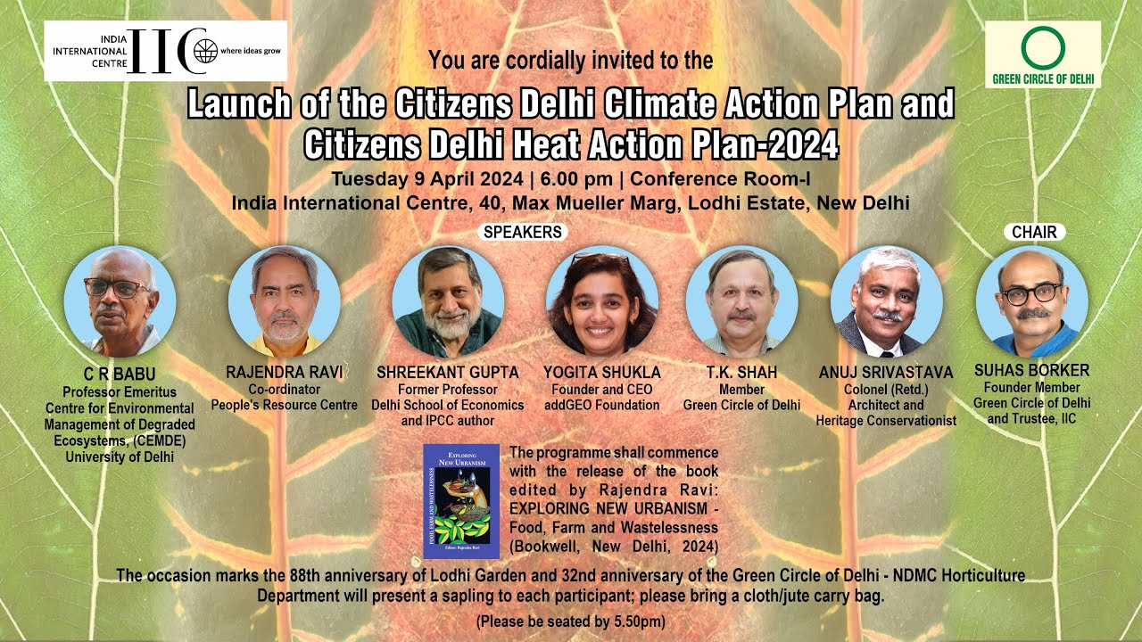 Launch of the Citizens Delhi Climate Action Plan and Citizens Delhi ...