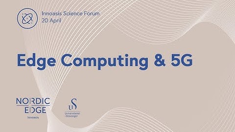 Innoasis Science Forum: Edge Computing & 5G