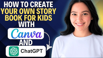 How To Create Your Own Story Book For Kids With Canva And ChatGPT 2025 (Quick Tutorial)