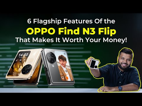 6 Flagship Features Of the OPPO Find N3 Flip That Makes It Worth Your Money!