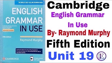 Fifth Edition Unit 19 English Grammar in use by Raymond Murphy | Unit 19 by English Family 87