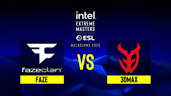 FaZe vs. 3DMAX - IEM Melbourne 2025 - Group A