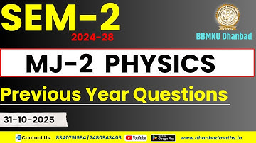 MJ-2 PHYSICS SEM-2 (BBMKU 2024-28)|PYQs,PREVIOUS YEAR QUESTIONS & IMPORTANT QUESTIONS||