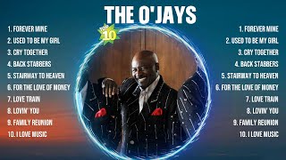 The O'Jays Greatest Hits Full Album ▶ Top Songs Full Album ▶ Top 10 Hits of All Time