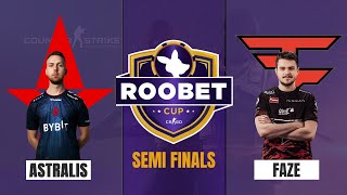 [EN]  Astralis VS FAZE  | Semi-Finals MAP 1  | Roobet Cup - csgo live