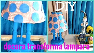 Decora transforma una lámpara vieja a nuevo fácil bonita /DIy