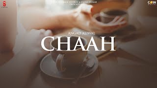 New Punjabi Songs 2022 | Chaah (Official Song) Angad Aliwal | Latest Punjabi Songs 2022