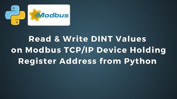 Read & Write DINT Values on Modbus TCP/IP Device Holding Register Address from Python using Pymodbus