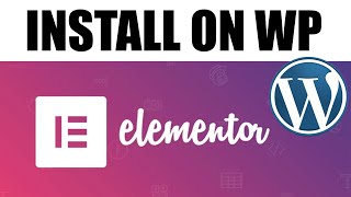 How to Install Elementor in WordPress (Simple)