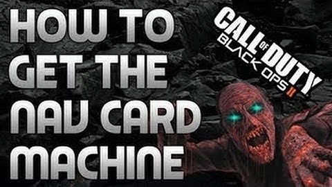 Black Ops 2 TranZit Zombies Navcard Easter Egg Steps - How to Build Navcard Usage Machine - GPS