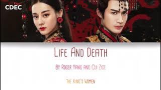 Life And Death (生死相随) By CuiZige(崔子格) and RogerYang(杨培安) | The King’s Women(秦时丽人明月心) | (Chi/Pin/Eng)