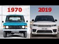 Land Rover Evolution: 1970 - 2019