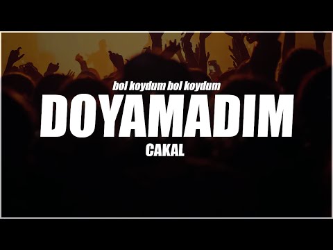 Cakal & AKDO - Doyamadım ( Sözleri / Lyrics )