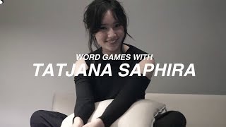 WORDS GAME with TATJANA SAPHIRA