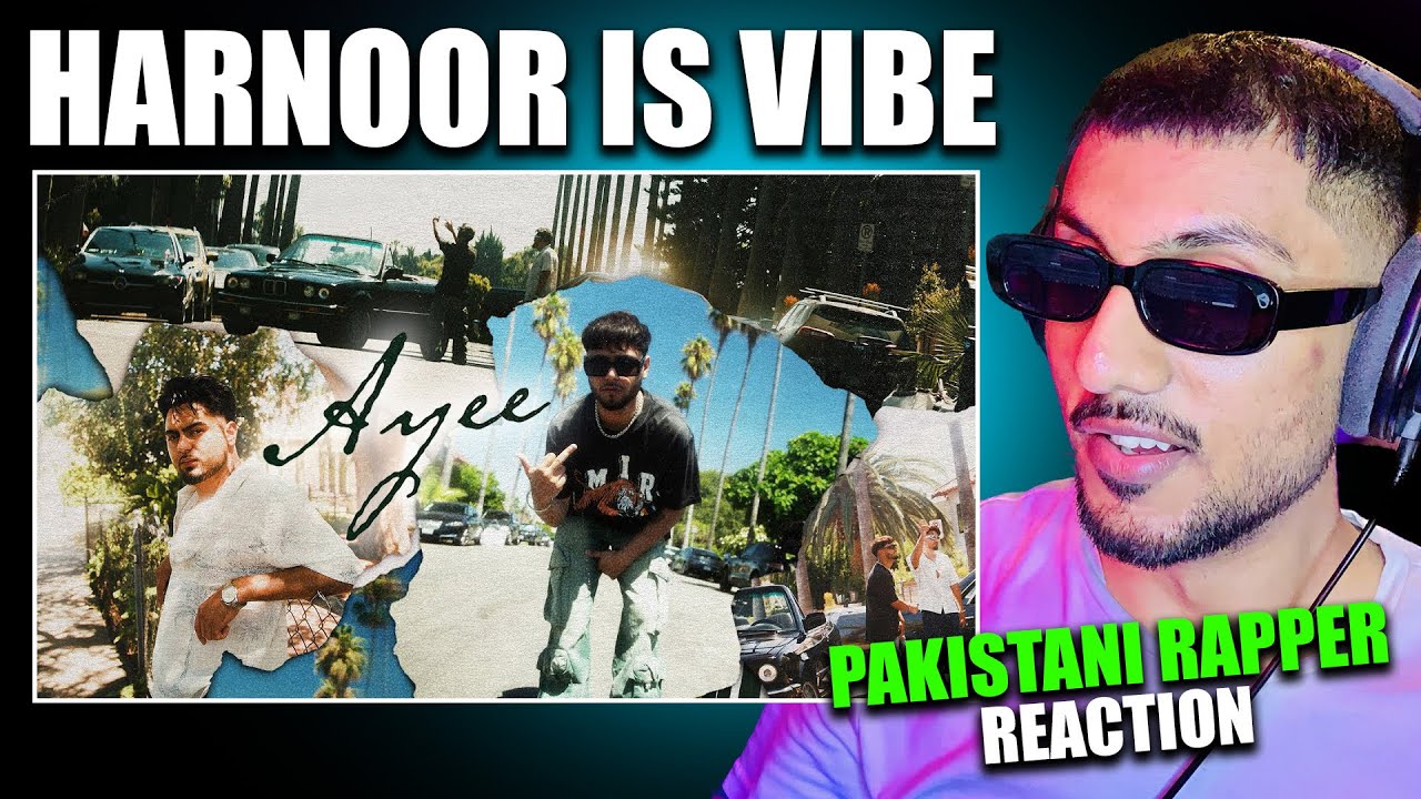 Pakistani Rapper Reacts to Ayee - Harnoor x Jassa Dhillon - YouTube