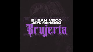 Brujería - Jota Mendoza, Elean Veco (Video Oficial)