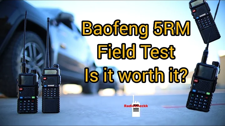 Baofeng 5RM Field Test - Is it worth it?