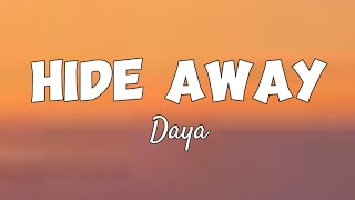 Daya - Hide Away Lyrics