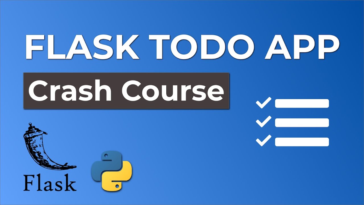 Python Flask Beginner Tutorial - Todo App - Crash Course