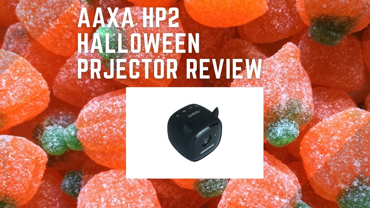 AAXA HP2 Halloween Projector Review - A Spooktacular Halloween Pico ...