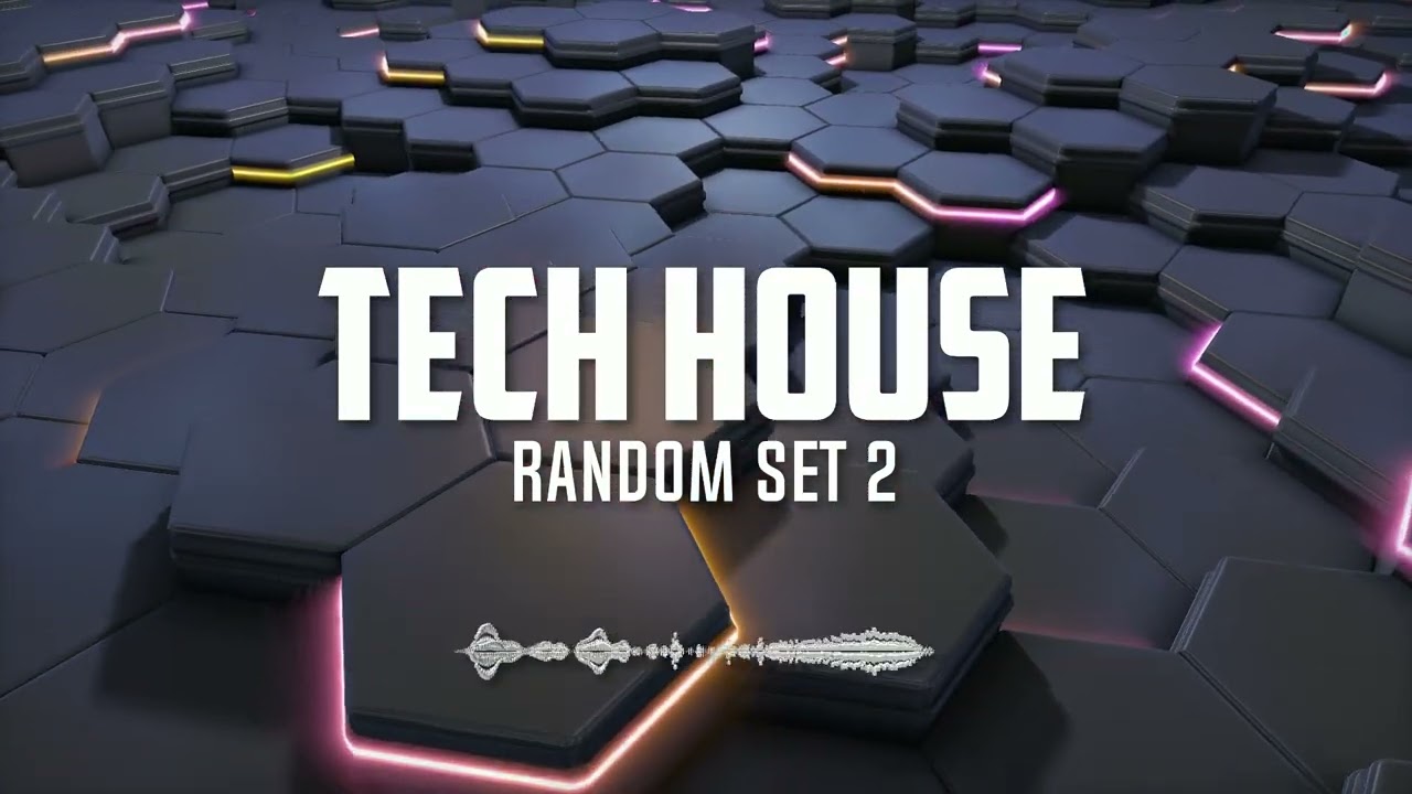 Tech House [RANDOM SET 2]