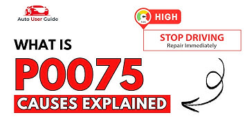 What is P0075 : Engine Error Code Causes Explained