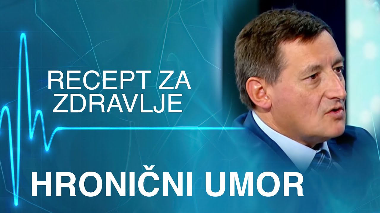 Hronični umor • RECEPT ZA ZDRAVLJE