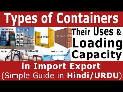 Types Of Containers Their Uses & Loading Capacity In Import Export -Shipping Container Sizes & Types