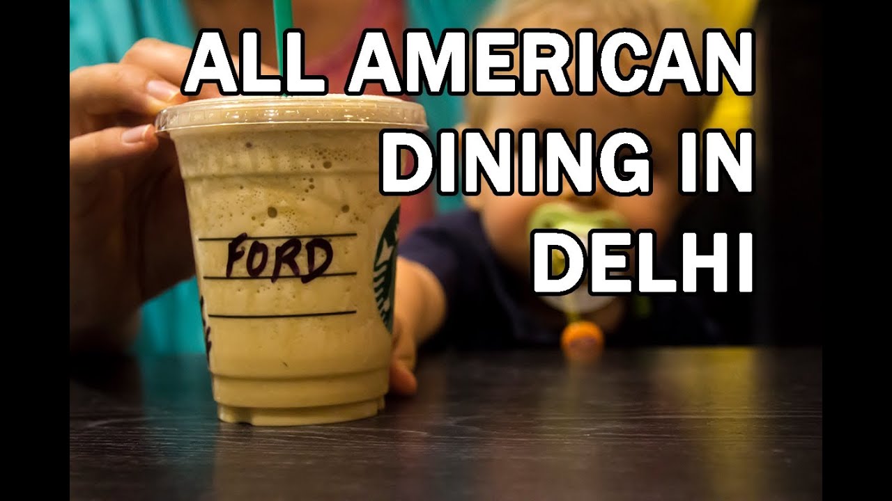 All American Dining in Delhi - YouTube