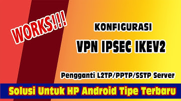 Konfigurasi VPN IPSEC IKEV2 Pengganti L2TP PPTP Server Di Mikrotik CHR, Solusi Untuk HP Android Baru