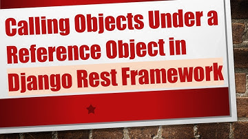 Calling Objects Under a Reference Object in Django Rest Framework