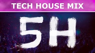 5 Hour Tech House Mix 2016 #8