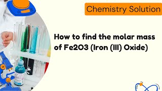 How To Find The Molar M Of Fe2O3 Iron Iii Oxide