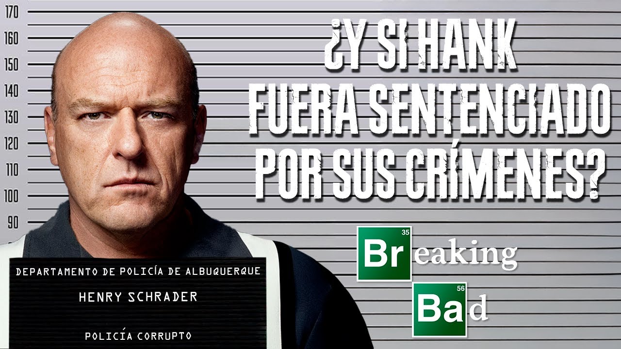 ¿Y Si Hank Schrader Fuera Sentenciado por sus Crímenes? Breaking Bad