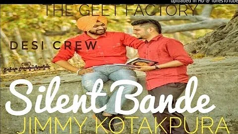 Silent Bande - Jimmy Kotkapura ||Speed Records|| latest punjabi song 2018