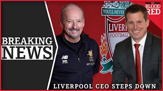 BREAKING | Liverpool FC CEO Peter Moore is stepping down to be replaced by Billy Hogan