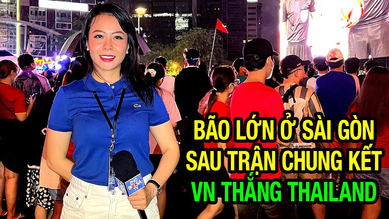 Bão lớn ở Sài Gòn sau trận chung kết SEA Games Việt... - youtube