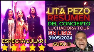 LITA PEZO 🥲🤩 Resumen del CONCIERTO LUCHADORA TOUR en LIMA - PERÚ 31/05/2024 SHOW ESPECTACULAR !!! 👏💯