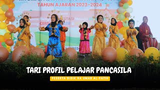 TARI PROFIL PELAJAR PANCASILA  | PESERTA DIDIK RA UMAR AL-FATIH