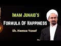 Formula of happiness reality and expectation in world imam al junaid hamza yusuf 2021 remainder