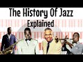 The History Of Jazz Explained