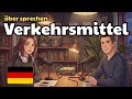 How to Talk About Transportation in German | German Conversation Practice