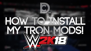WWE 2K18 - How To Install The Tron Mods I