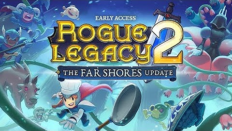 Rogue Legacy 2 - Far Shores Update
